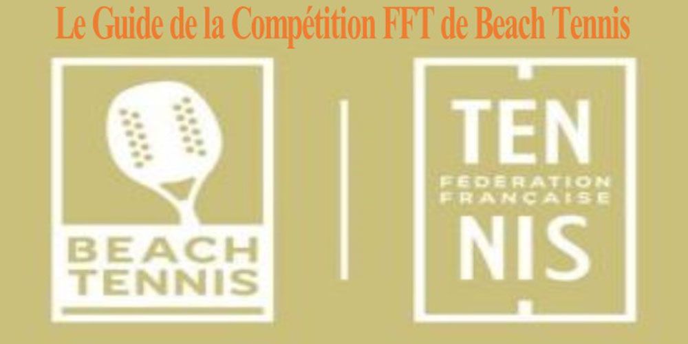 Le guide de la compétition au Beach tennis